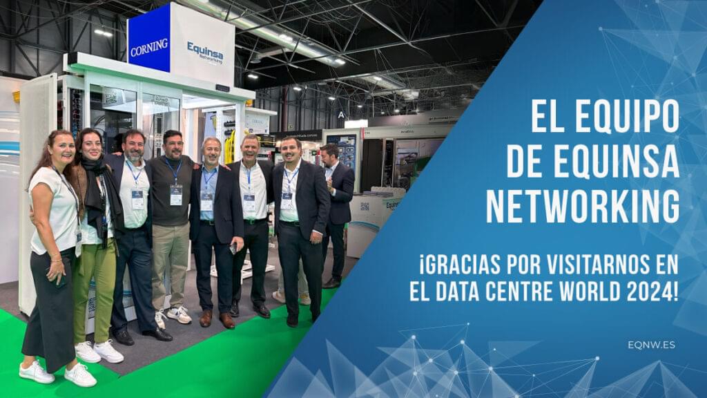 Equipo de Equinsa Networking agradece asistencia a la feria DCW24