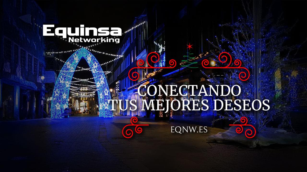 Felices fiestas de Equinsa Networking
