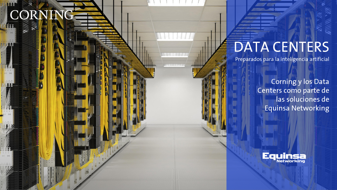 Corning y los data centers como parte de las soluciones de Equinsa Networking