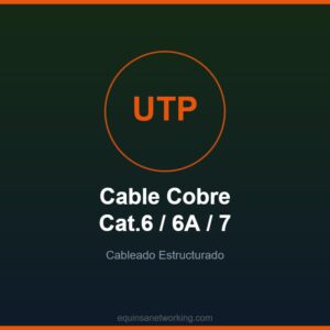 Cable Cobre Cat.6 / 6A / 7 Cableado Estructurado