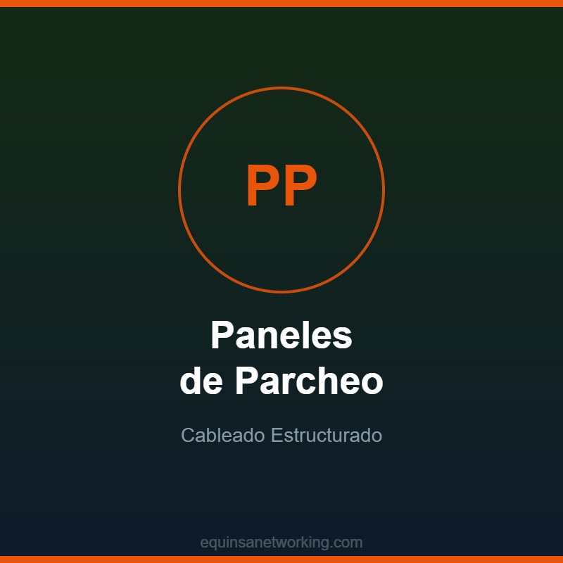 Paneles de Parcheo Cableado Estructurado